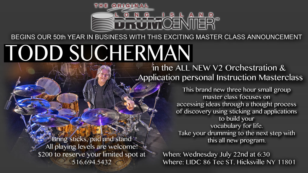 Todd Sucherman 3 Hour Masterclass Ticket Wed. July 22nd 6:30-9:30 pm